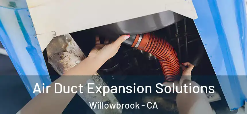  Air Duct Expansion Solutions Willowbrook - CA