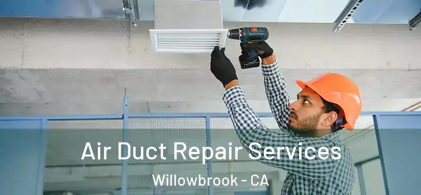  Air Duct Repair Services Willowbrook - CA