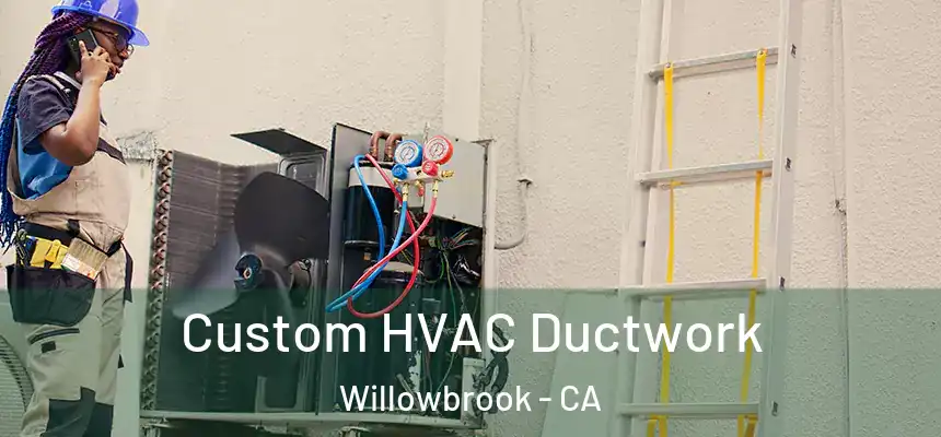  Custom HVAC Ductwork Willowbrook - CA