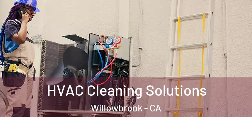  HVAC Cleaning Solutions Willowbrook - CA