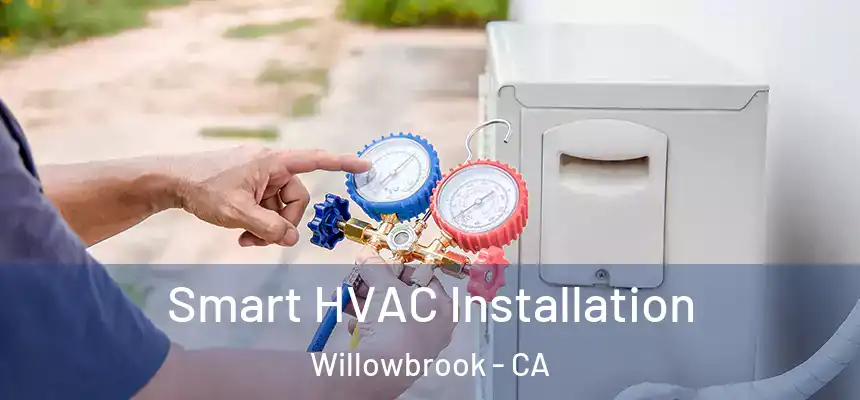  Smart HVAC Installation Willowbrook - CA