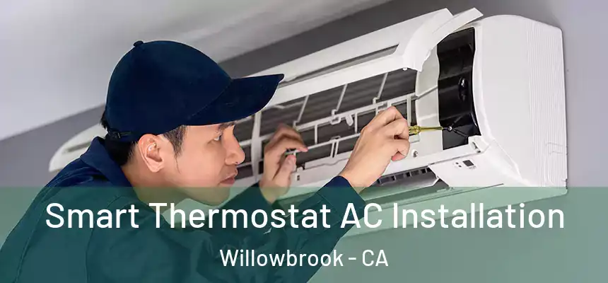  Smart Thermostat AC Installation Willowbrook - CA